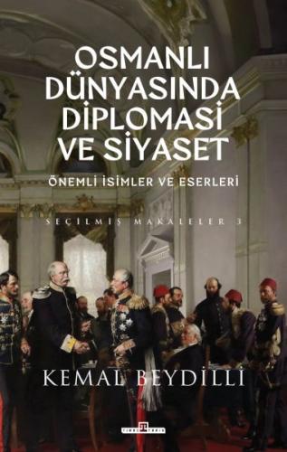 Kurye Kitabevi - Osmanlı Dünyasında Diplomasi ve Siyaset (Ciltli)