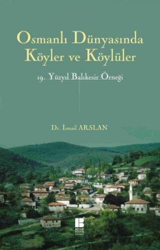 Kurye Kitabevi - Osmanlı Dünyasında Köyler ve Köylüler 19 . Yüzyıl Bal