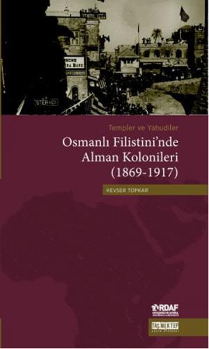 Kurye Kitabevi - Osmanlı Filistininde Alman Kolonileri 1869-1917