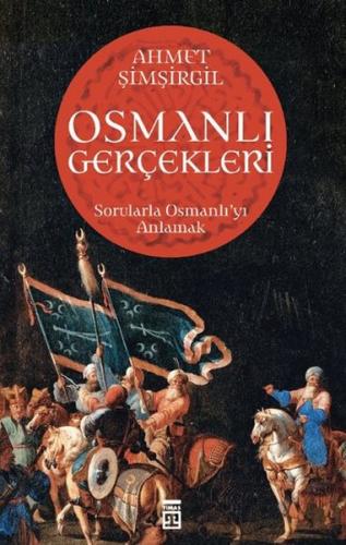 Kurye Kitabevi - Osmanlı Gerçekleri-Sorularla Osmanlıyı Anlamak
