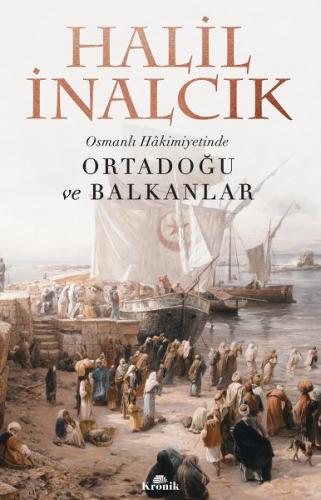 Kurye Kitabevi - Osmanlı Hakimiyetinde Ortadoğu ve Balkanlar