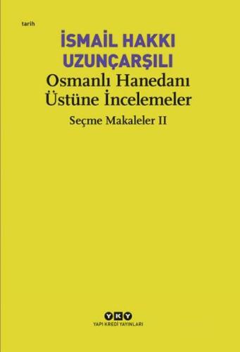 Kurye Kitabevi - Osmanlı Hanedanı Üstüne İncelemeler (Seçme Makaleler-