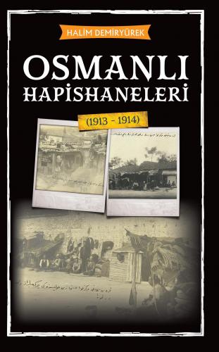 Kurye Kitabevi - Osmanlı Hapishaneleri 1913-1914