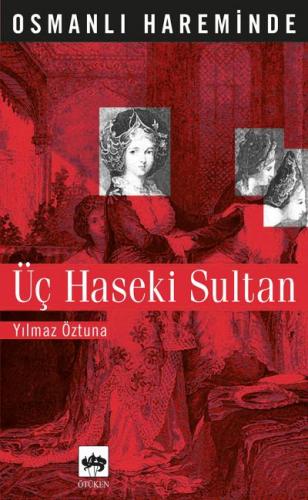 Kurye Kitabevi - Osmanlı Hareminde Üç Haseki Sultan