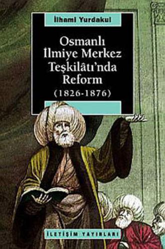 Kurye Kitabevi - Osmanlı İlmiye Merkez Teşkilatı'nda Reform