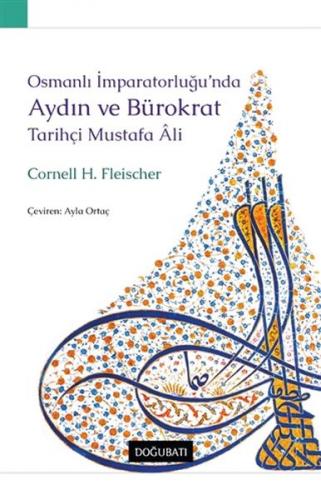 Kurye Kitabevi - Osmanli Imparatorlugu’nda Aydin ve Bürokrat Tarihçi M