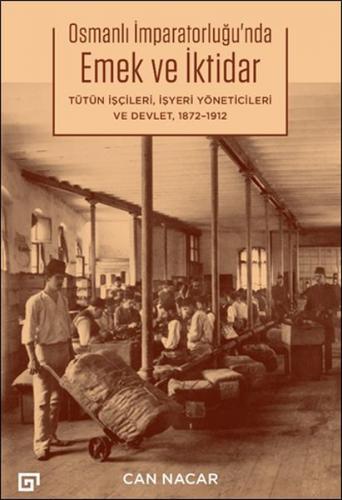 Kurye Kitabevi - Osmanlı İmparatorluğu’nda Emek ve İktidar Tütün İşçil