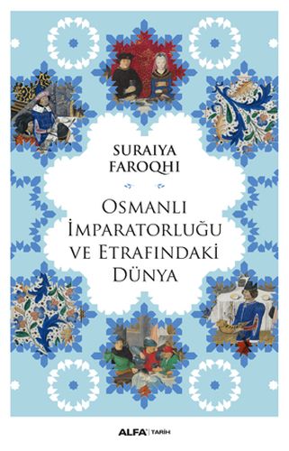 Kurye Kitabevi - Osmanlı İmparatorluğu ve Etrafındaki Dünya