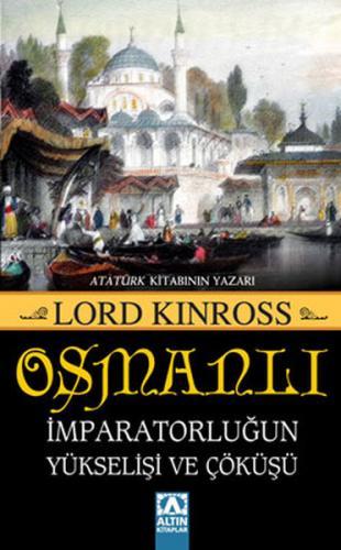 Kurye Kitabevi - Osmanlı-İmparatorluğun Yükselişi ve Çöküşü