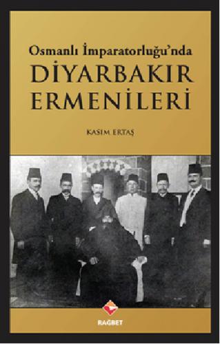 Kurye Kitabevi - Osmanlı İmparatorluğu'nda Diyarbakır Ermenileri