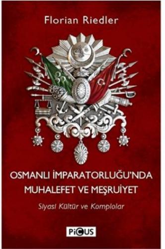 Osmanlı İmparatorluğu'nda Muhalefet ve Meşruiyet - Münzevi Kitabevi