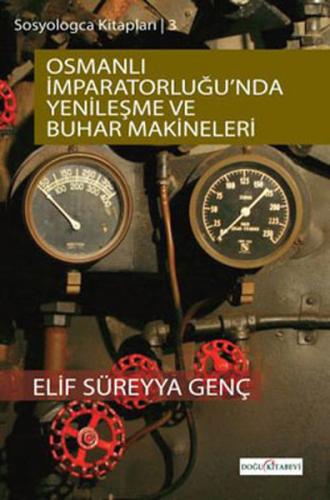 Kurye Kitabevi - Osmanli Imparatorlugu'nda Yenilesme Ve Buhar Makinele
