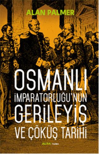 Kurye Kitabevi - Osmanlı İmparatorluğu’nun Gerileyiş Ve Çöküş Tarihi
