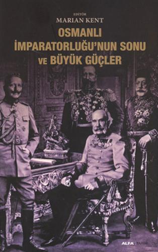 Kurye Kitabevi - Osmanlı İmparatorluğunun Sonu Ve Büyük Güçler