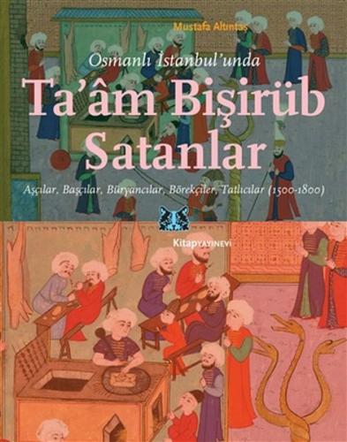 Kurye Kitabevi - Osmanlı İstanbul’unda Ta’am Bişirüb Satanlar