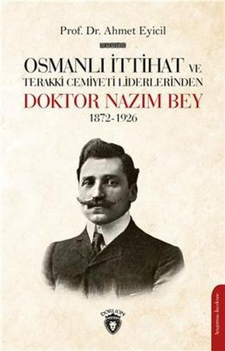 Kurye Kitabevi - Osmanlı İttihat ve Terakki Cemiyeti Liderlerinden Dok