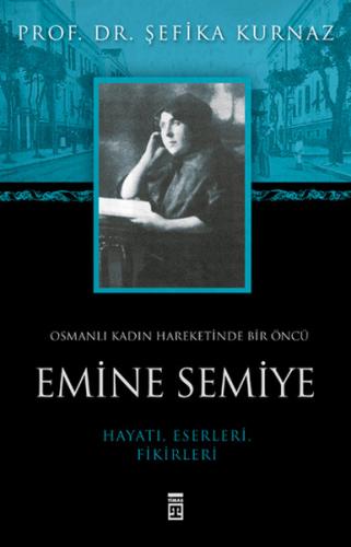 Osmanlı Kadın Hareketinde Bir Öncü Emine Semiye - Münzevi Kitabevi