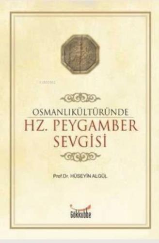 Kurye Kitabevi - Osmanlı Kültüründe Hz. Peygamber Sevgisi