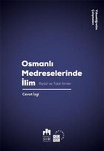 Kurye Kitabevi - Osmanlı Medreselerinde İlim-Riyazi ve Tabii İlimler