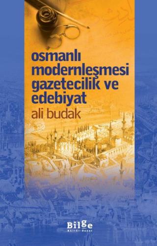 Kurye Kitabevi - Osmanlı Modernleşmesi Gazetecilik ve Edebiyat