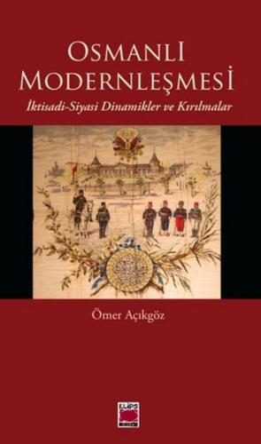 Osmanlı Modernleşmesi  İktisadi-Siyasi Dinamikler ve Kırılmalar