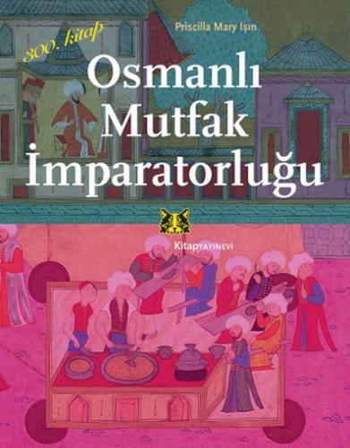 Kurye Kitabevi - Osmanlı Mutfak İmparatorluğu