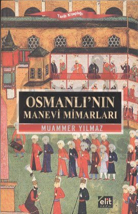 Kurye Kitabevi - Osmanlının Manevi Mimarları