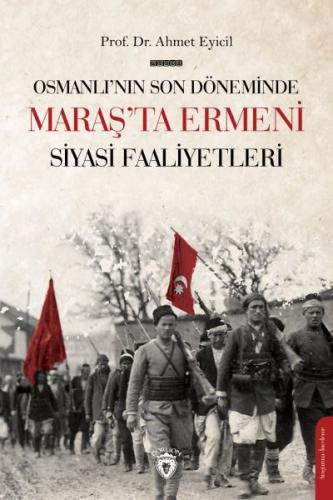 Kurye Kitabevi - Osmanlı’nın Son Dönemi’nde Maraş’ta Ermeni Siyasi Faa