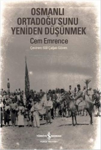 Kurye Kitabevi - Osmanlı Ortadoğusunu Yeniden Düşünmek