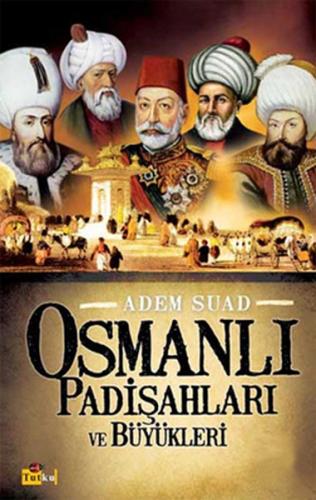 Kurye Kitabevi - Osmanlı Padişahları ve Büyükleri