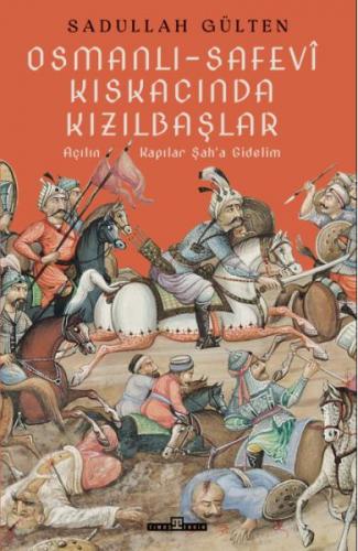 Kurye Kitabevi - Osmanlı-Safevî Kıskacında Kızılbaşlar