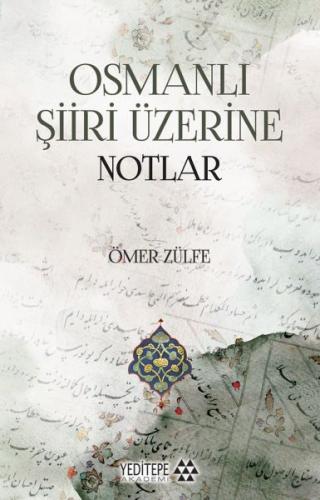 Kurye Kitabevi - Osmanlı Şiiri Üzerine Notlar