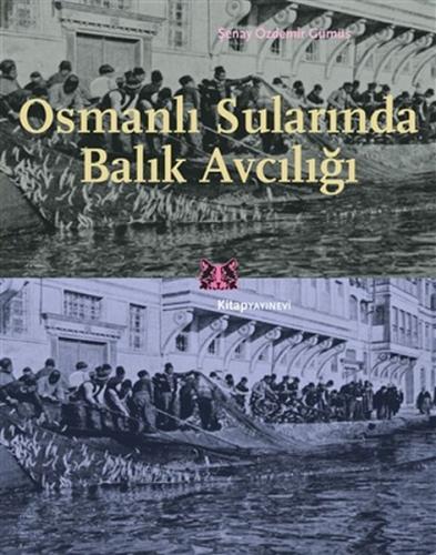 Kurye Kitabevi - Osmanlı Sularında Balık Avcılığı