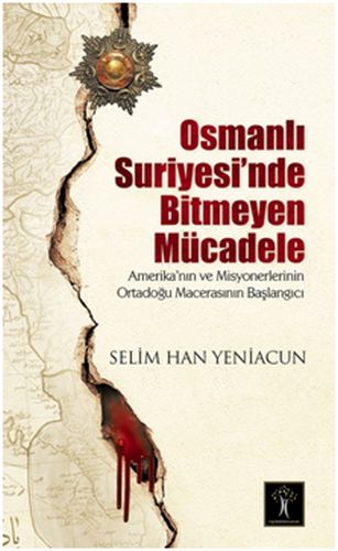 Kurye Kitabevi - Osmanlı Suriyesi’nde Bitmeyen Mücadele