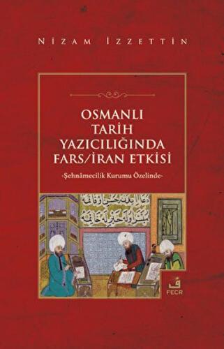 Kurye Kitabevi - Osmanlı Tarih Yazıcılığında Fars - İran Etkisi