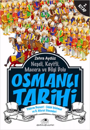 Kurye Kitabevi - Osmanlı Tarihi 2 Yıldırım Beyazıt-Çelebi Mehmet ve II
