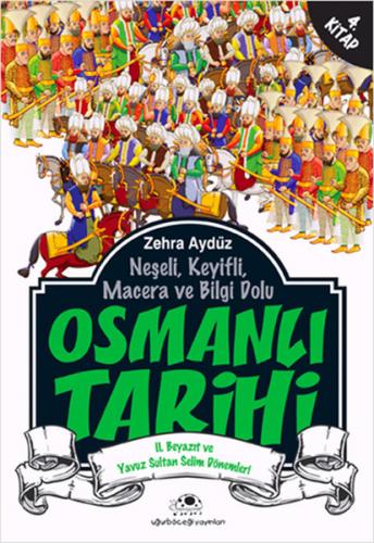 Kurye Kitabevi - Osmanlı Tarihi 4 II. Beyazıt ve Yavuz Sultan Selim Dö