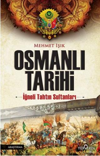 Kurye Kitabevi - Osmanlı Tarihi - İğneli Tahtın Sultanları