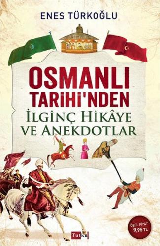 Kurye Kitabevi - Osmanlı Tarihinden İlgiç Hikaye ve Anekdotlar