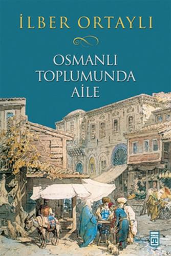 Kurye Kitabevi - Osmanlı Toplumunda Aile (K.Kapak)