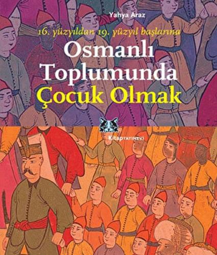 Kurye Kitabevi - 16. Yüzyıldan 19. Yüzyıl Başlarına Osmanlı Toplumunda