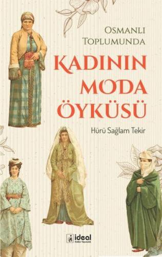 Kurye Kitabevi - Osmanlı Toplumunda Kadının Moda Öyküsü