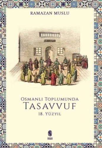 Kurye Kitabevi - Osmanlı Toplumunda Tasavvuf - 18. Yüzyıl