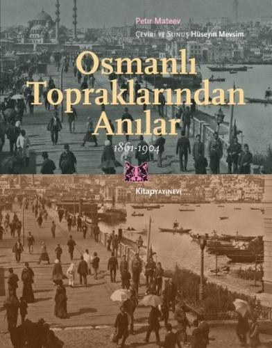 Kurye Kitabevi - Osmanlı Topraklarından Anılar 1861-1904