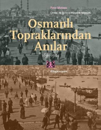Osmanlı Topraklarından Anılar 1861-1904