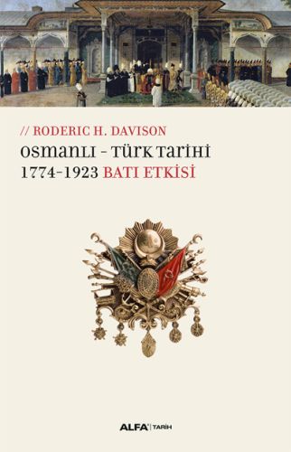 Kurye Kitabevi - Osmanlı-Türk Tarihi 1774-1923 Batı Etkisi