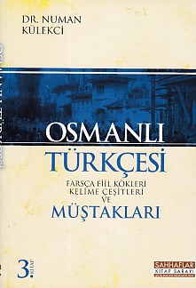 Kurye Kitabevi - Osmanlı Türkçesi-Farsça Fiil Kökleri Kelime Çeşitleri