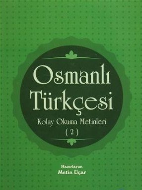 Kurye Kitabevi - Osmanlı Türkçesi Kolay Okuma Metinleri 2