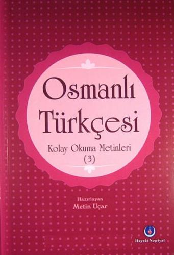 Kurye Kitabevi - Osmanlı Türkçesi Kolay Okuma Metinleri 3