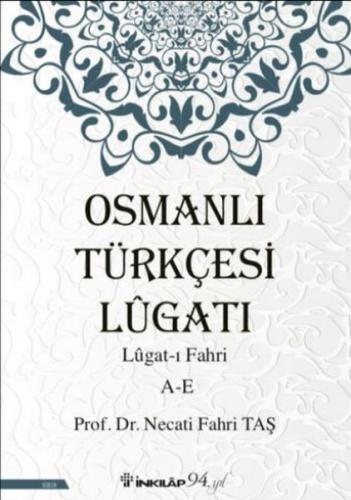 Kurye Kitabevi - Osmanlı Türkçesi Lügatı - Lügatı Fahri A - E